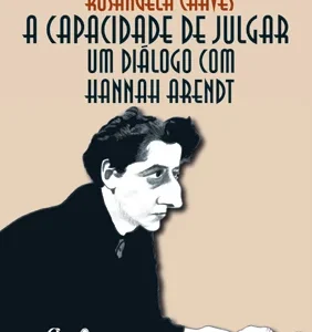 A Capacidade de Julgar: um diálogo com Hannah Arendt