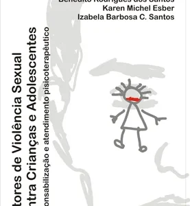 Autores de Violência Sexual Contra Crianças e Adolescentes -  responsabilização e atendimento psicoterapêutico