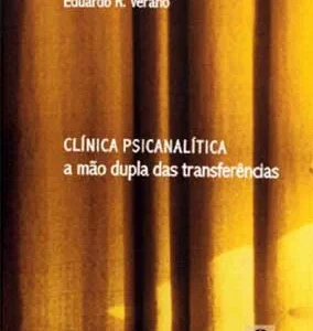 Clínica psicanalítica - a mão dupla das transferências
