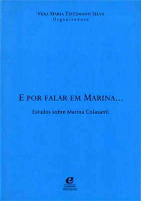 E por falar em Marina - estudos sobre Marina Colasanti