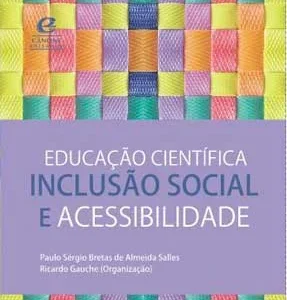 Educação Científica Inclusão Social e Acessibilidade