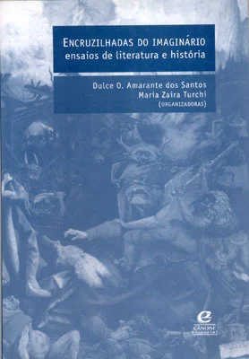 Encruzilhadas do imaginário - ensaios de Literatura e História