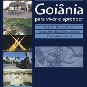 Goiânia: para viver e aprender - 4ª Edição