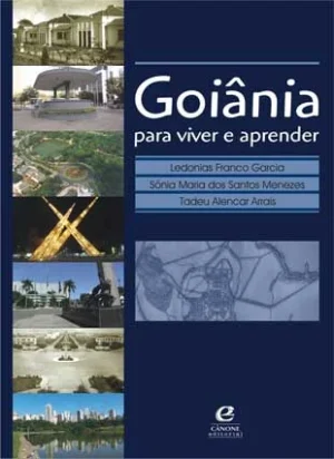 Goiânia: para viver e aprender - 4ª Edição