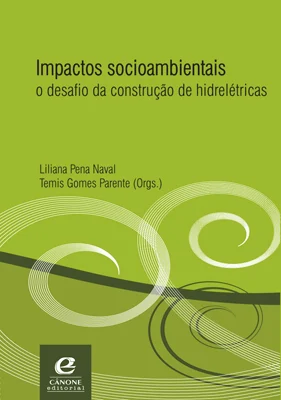 Impactos Socioambientais - o desafio da construção de hidrelétricas