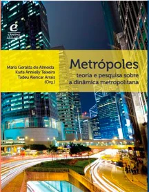 Metrópoles - Teoria e pesquisa sobre a dinâmica metropolitana