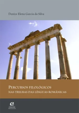 Percursos filológicos: nas trilhas das línguas românicas
