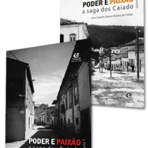 Poder e paixão: a saga dos Caiado -  Vol.1 e Vol.2
