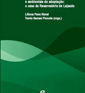 Processos Sociais Econômicos e Ambientais de Adaptação o caso do reservatório de lajeado