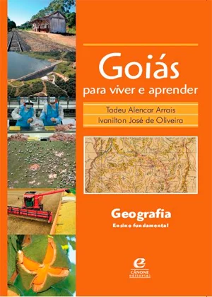 Goiás para viver e aprender – Geografia - 3ª Edição Revisada e Ampliada
