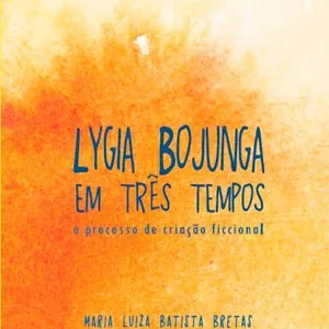 Lygia Bojunga Em Três Tempos