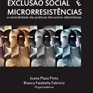 Exclusão Social e Microrresistências