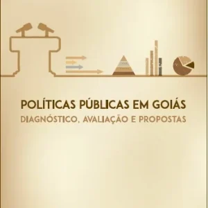 Políticas públicas em Goiás: diagnóstico, avaliação e propostas