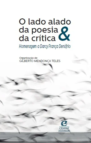 O lado alado da poesia & da crítica - Homenagem a Darcy França Denófrio