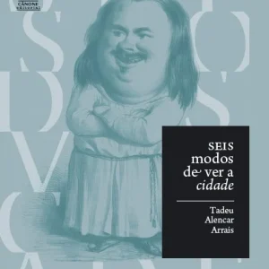Seis Modos de Ver A Cidade