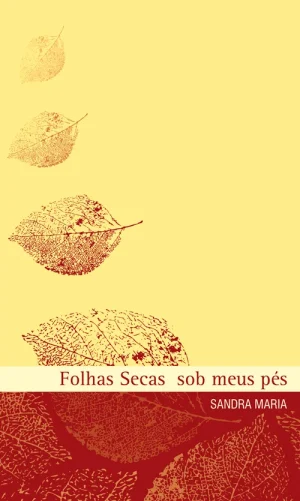 Folhas Secas sob meus pés