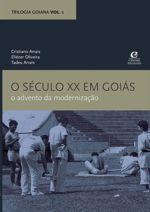 O século XX em Goiás: o advento da modernização