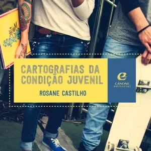 Cartografias da condição juvenil