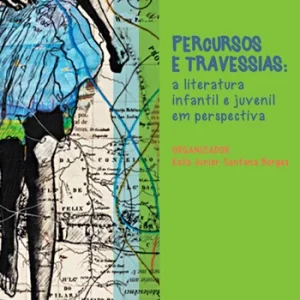 Percursos e travessias: a literatura infantil e juvenil em perspectiva