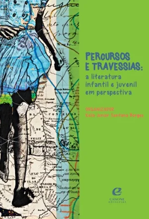 Percursos e travessias: a literatura infantil e juvenil em perspectiva
