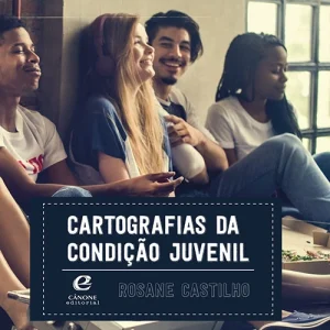 Cartografias da condição juvenil – 2ª edição