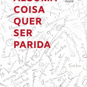 Alguma coisa quer ser parida